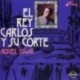 El Rey Carlos y su Corte "Aquel Lugar" - CD