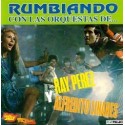 Ray Perez Y Alfredito Linares "Rumbiando Con Las Orquestas De..."- CD