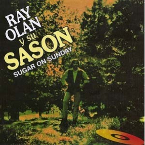 Ray Olan y Su Sason "Sugar On Sunday" - CD