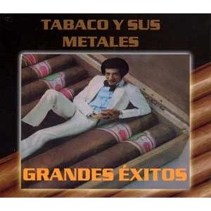 Tabaco y Sus Metales "Grandes Exitos" - CD