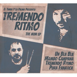 El Timba Y La Palma Presents "Tremendo Ritmo EP" | CD