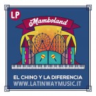 El Chino y La Diferencia "Mamboland" | LP