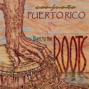 Conjunto Puerto Rico "Back To The Roots" | CD
