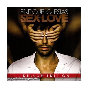 Enrique Iglesias "Sex And Love Deluxe Edition" | CD