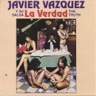 Javier Vazquez Y Su Salsa"La Verdad" | CD