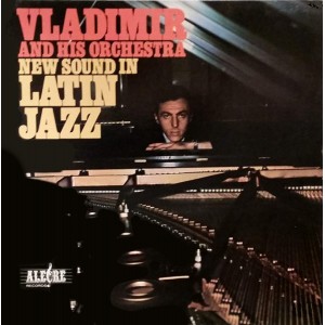 Vladimir And His Orchestra "New Sound In Latin Jazz" - CD