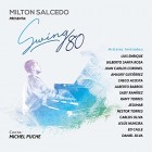 Milton Salcedo "Swing 80" | CD