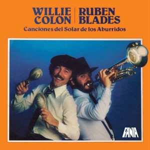 Willie Colon /Ruben Blades "Canciones del Solar de Los Aburridos