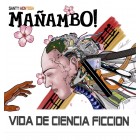 Santy Montega y Mañambo "Vida De Ciencia Ficcion" | CD