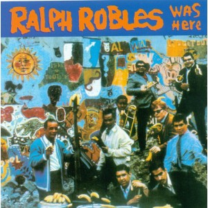 Ralph Robles "Was Here" | CD