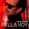 Marc Anthony "Pa`lla Voy" | CD