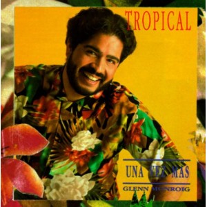 Glenn Monroig "Tropical Una Vez Mas" | CD