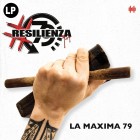 La Maxima 79 °Resilienza°| LP