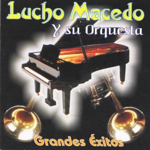 Lucho Macedo Y Su Orquesta "Grandes Exitos2 | CD