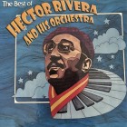 Hector Rivera And His Orchestra "The Best Of "Hector Rivera" | CD