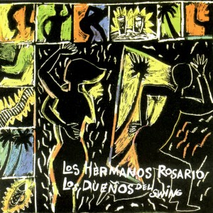 Los Hermanos Rosario "Los Dueños Del Swing" | CD