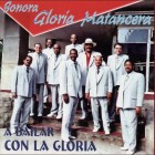 Sonora Gloria Matancera "A Bailar Con La Gloria"  - CD
