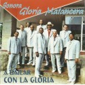 Sonora Gloria Matancera "A Bailar Con La Gloria" - CD