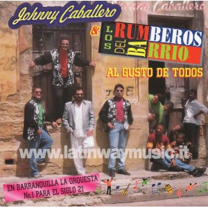 Johnny Caballero & Los Rumberos Del Barrio "Al Gusto De Todos" | CD