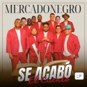 Mercadonegro "Se Acabó El Cuento" | LP