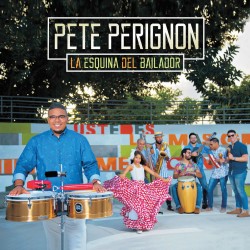 Pete Perignon "La Esquina Del Bailador" | LP