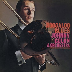Johnny Colon & Orchestra "Boogaloo Blues" | LP